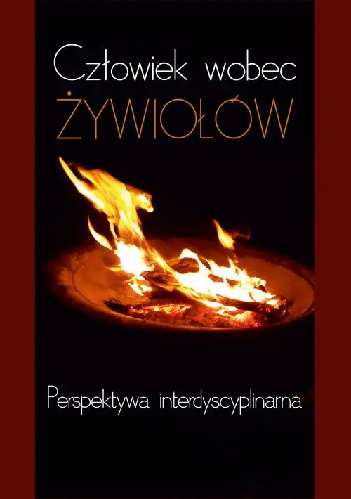 eBook Człowiek wobec żywiołów. Perspektywa interdyscyplinarna - Grażyna Różańska