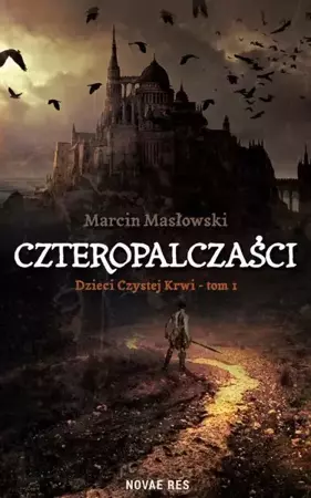 eBook Czteropalczaści. Tom 1. Dzieci Czystej Krwi - Marcin Masłowski epub mobi