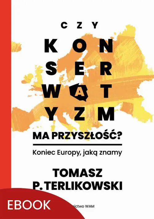 eBook Czy konserwatyzm ma przyszłość? - Tomasz P. Terlikowski epub mobi