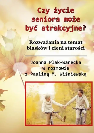 eBook Czy starość może być atrakcyjna? - Joanna Plak-Warecka epub mobi