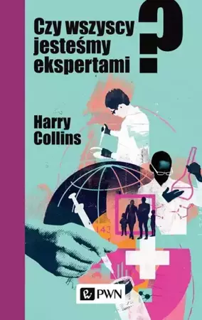 eBook Czy wszyscy jesteśmy ekspertami? - Harry Collins mobi epub