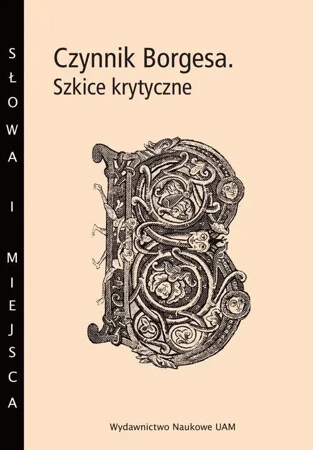 eBook Czynnik Borgesa. Szkice krytyczne - Wojciech Charchalis