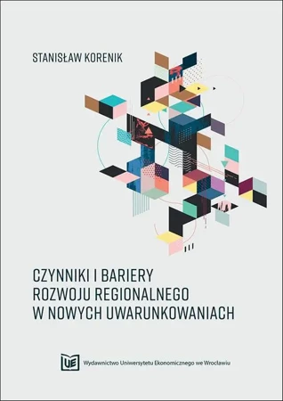 eBook Czynniki i bariery rozwoju regionalnego w nowych uwarunkowaniach - Stanisław Korenik