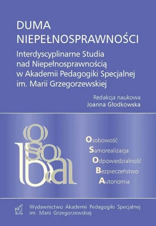 eBook DUMA NIEPEŁNOSPRAWNOŚCI Interdyscyplinarne Studia nad Niepełnosprawnością w Akademii Pedagogiki Specjalnej im. Marii Grzegorzewskiej - Joanna Głodkowska