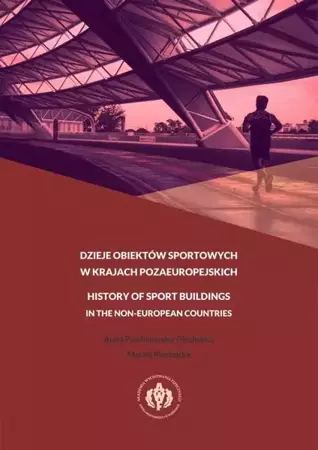 eBook DZIEJE OBIEKTÓW SPORTOWYCH W KRAJACH POZAEUROPEJSKICH - Anna Pawlikowska-Piechotka