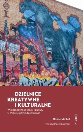 eBook DZIELNICE KREATYWNE I KULTURALNE - Michel Basile epub mobi