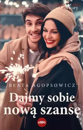 eBook Dajmy sobie nową szansę - Beata Agopsowicz epub mobi