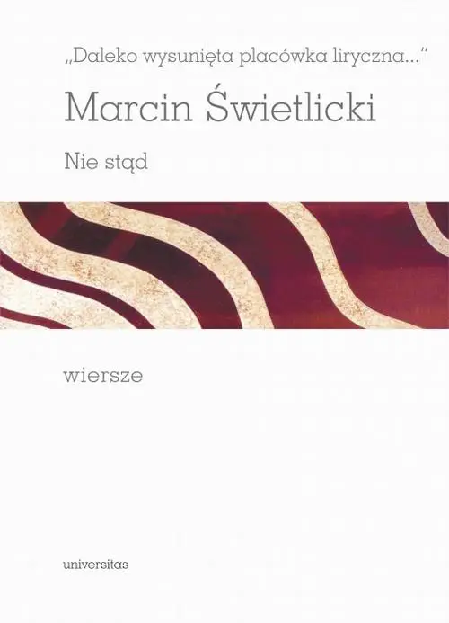 eBook Daleko wysunięta placówka liryczna Nie stąd Wiersze - Marcin Świetlicki