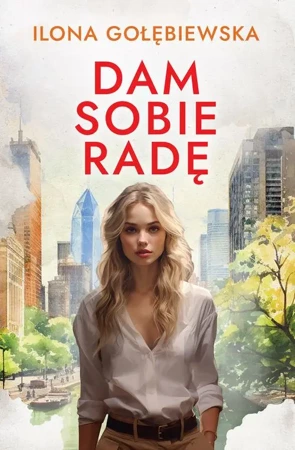 eBook Dam sobie radę - Ilona Gołębiewska epub