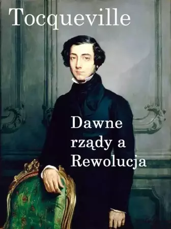 eBook Dawne rządy a Rewolucja - Alexis de Tocqueville mobi epub