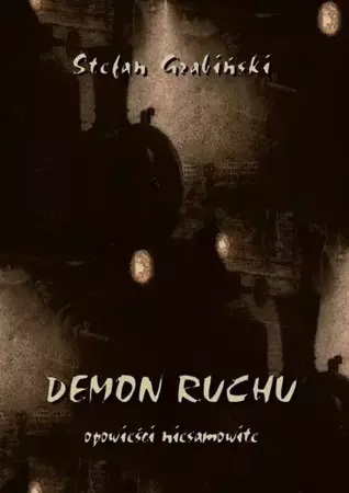 eBook Demon ruchu. Opowieści niesamowite - Stefan Grabiński