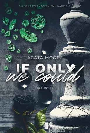 eBook Destiny Tom 2 If Only We Could - Agata Moore mobi epub