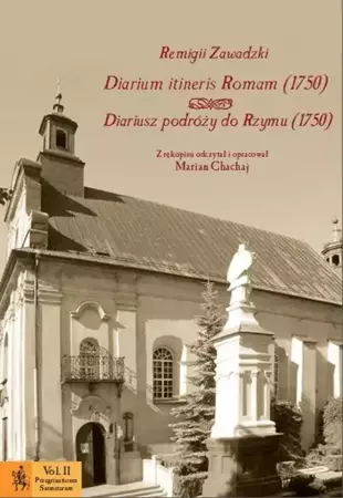 eBook Diarium itineris Romam (1750). Diariusz podróży do Rzymu (1750) - Remigii Zawadzki