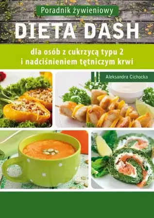 eBook Dieta DASH dla osób z cukrzycą typu 2 i nadciśnieniem tętniczym - Aleksandra Cichocka