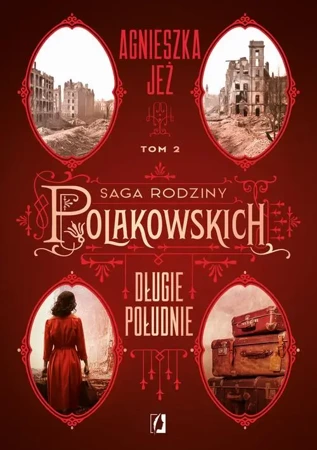 eBook Długie południe. Saga rodziny Polakowskich. Tom 2 - Agnieszka Jeż epub mobi