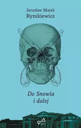 eBook Do Snowia i dalej - Jarosław Marek Rymkiewicz epub mobi