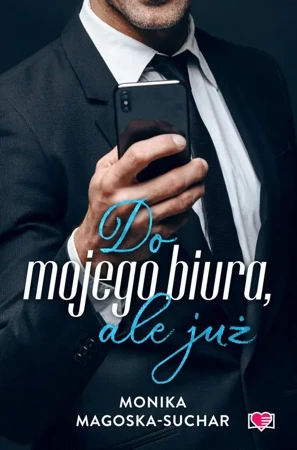 eBook Do mojego biura, ale już - Monika Magoska-Suchar epub mobi