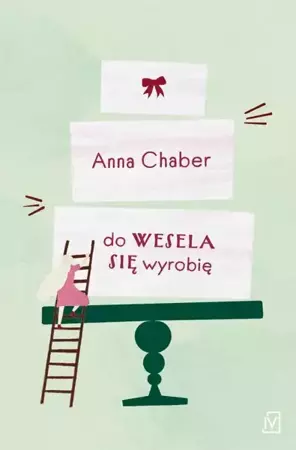 eBook Do wesela się wyrobię - Anna Chaber epub mobi