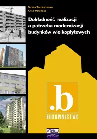 eBook Dokładność realizacji a potrzeba modernizacji budynków wielkopłytowych - Teresa Taczanowska