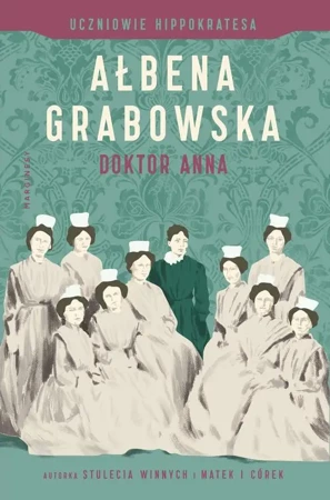 eBook Doktor Anna. Uczniowie Hippokratesa. Tom 2 - Ałbena Grabowska epub mobi