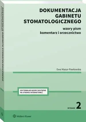 eBook Dokumentacja gabinetu stomatologicznego. Wzory pism, komentarz i orzecznictwo - Ewa Mazur-Pawłowska