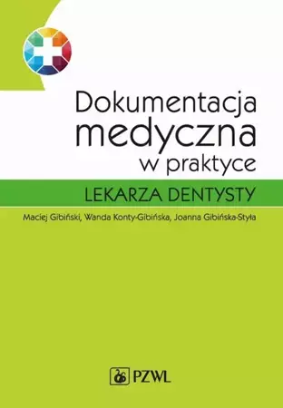 eBook Dokumentacja medyczna w praktyce lekarza dentysty - Maciej Gibiński mobi epub