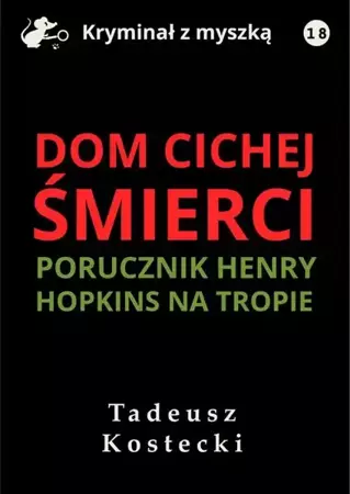eBook Dom cichej śmierci - Tadeusz Kostecki epub mobi