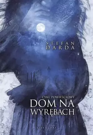 eBook Dom na wyrębach. Cykl powieściowy - Stefan Darda mobi epub