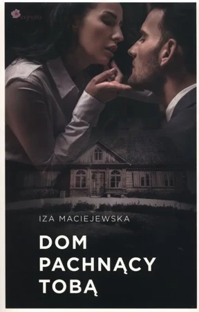 eBook Dom pachnący tobą - Iza Maciejewska mobi epub