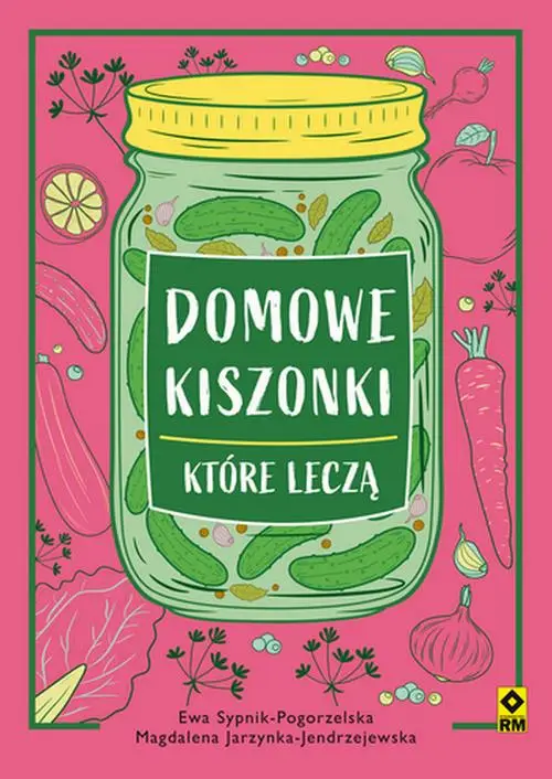 eBook Domowe kiszonki, które leczą - Ewa Sypnik-Pogorzelska epub mobi