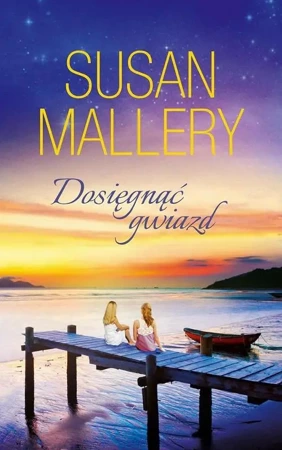 eBook Dosięgnąć gwiazd - Susan Mallery epub mobi