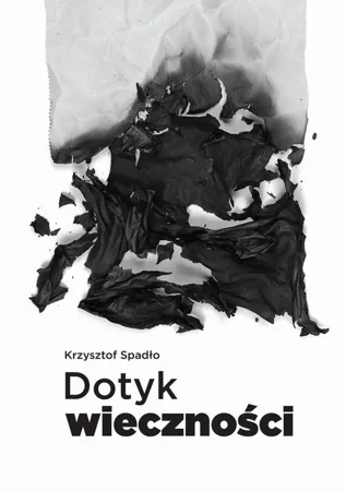 eBook Dotyk wieczności - Krzysztof Spadło mobi epub