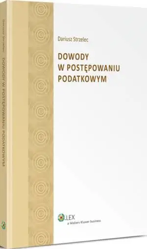 eBook Dowody w postępowaniu podatkowym - Dariusz Strzelec