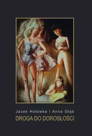 eBook Droga do dorosłości. Pedagogika - filozofia - literatura piękna - Jacek Hołówka