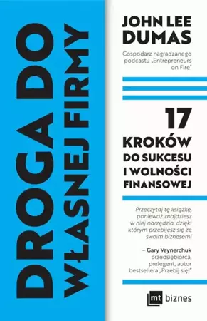 eBook Droga do własnej firmy. 17 kroków do sukcesu i wolności finansowej - John Lee Dumas mobi epub