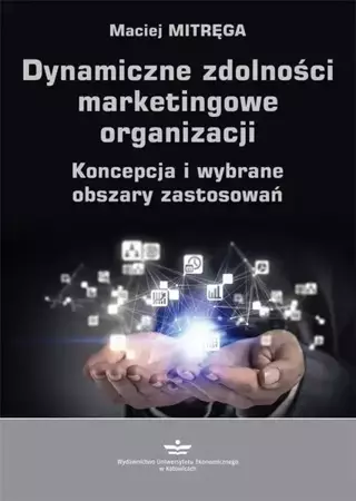 eBook Dynamiczne zdolności marketingowe organizacji - Maciej Mitręga