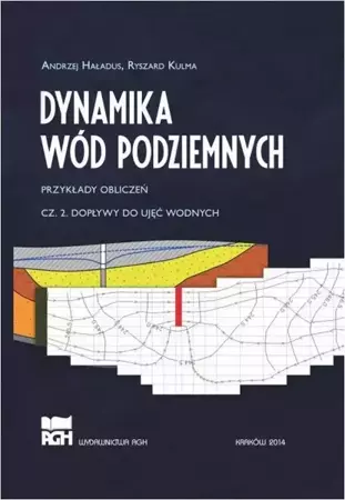 eBook Dynamika wód podziemnych. Przykłady obliczeń. Cz. 2. Dopływy do ujęć wodnych - Andrzej Haładus