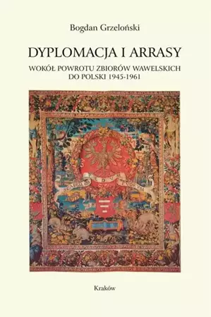 eBook Dyplomacja i arrasy - Bogdan Grzeloński