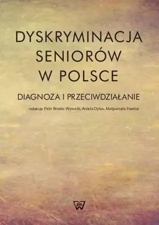 eBook Dyskryminacja seniorów w Polsce - Piotr Broda-Wysocki