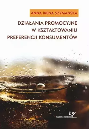 eBook Działania promocyjne w kształtowaniu preferencji konsumentów - Anna Irena Szymańska