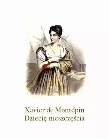 eBook Dziecię nieszczęścia - Xavier De Montépin mobi epub