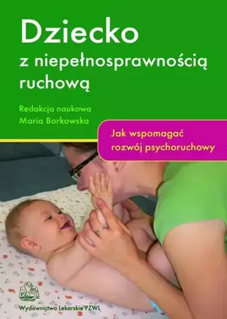 eBook Dziecko z niepełnosprawnością ruchową - Maria Borkowska mobi epub