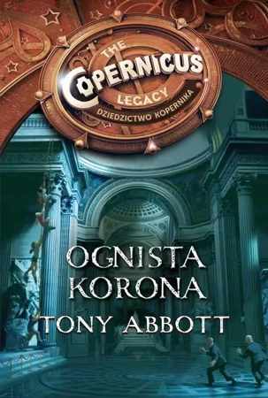 eBook Dziedzictwo Kopernika IV. Ognista korona - Tony Abbott epub mobi