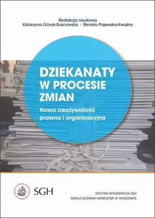 eBook Dziekanaty w procesie zmian. Nowa rzeczywistość prawna i organizacyjna - Katarzyna Górak-Sosnowska