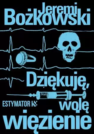 eBook Dziękuję, wolę więzienie - Jeremi Bożkowski epub mobi