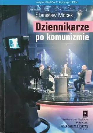 eBook Dziennikarze po komunizmie - Stanisław Mocek