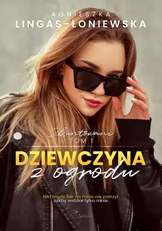 eBook Dziewczyna z ogrodu - Agnieszka Lingas-Łoniewska mobi epub