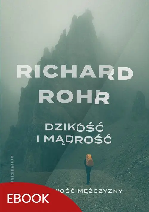 eBook Dzikość i mądrość wyd. 3 - Richard Rohr epub mobi