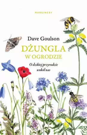 eBook Dżungla w ogrodzie - Dave Goulson epub mobi