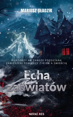 eBook Echa zaświatów - Mariusz Gładzik epub mobi